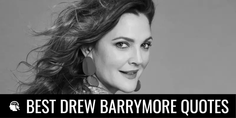 BEST DREW BARRYMORE QUOTES