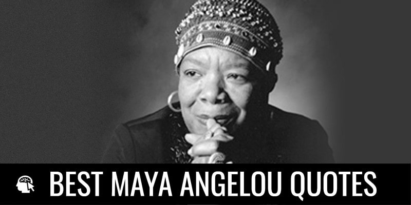 Best Maya Angelou Quotes