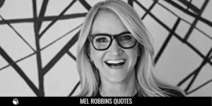 50 Mel Robbins Quotes