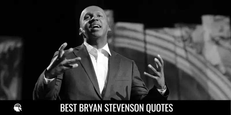 Best Bryan Stevenson Quotes