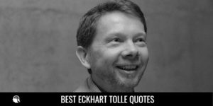 Best Eckhart Tolle Quotes