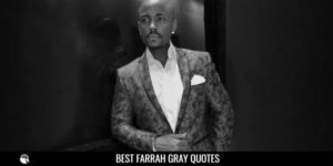 Best Farrah Gray Quotes