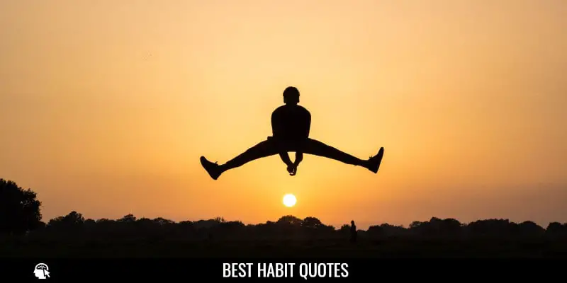 Best Habit Quotes