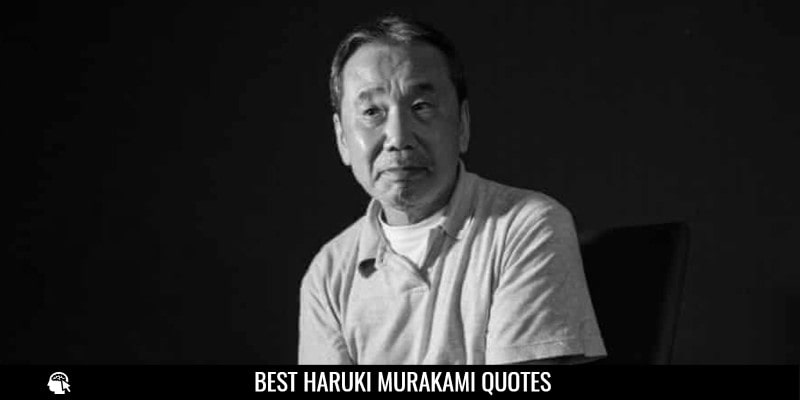 Best Haruki Murakami Quotes