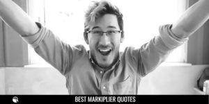 Best Markiplier Quotes