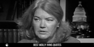 Best Molly Ivins Quotes