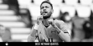 Best Neymar Quotes