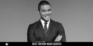 Best Trevor Noah Quotes