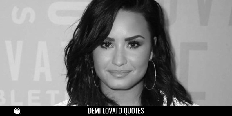 Demi Lovato Quotes
