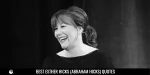 Esther Hicks (Abraham Hicks) Quotes