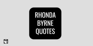 Rhonda Byrne Quotes