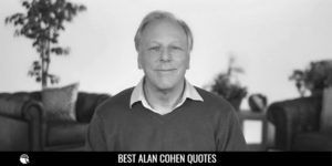 Best Alan Cohen Quotes