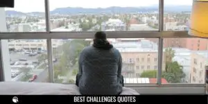 Best Challenges Quotes