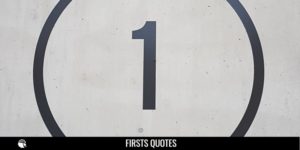 Best Firsts Quotes