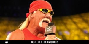 Best Hulk Hogan Quotes