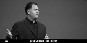 Best Michael Dell Quotes