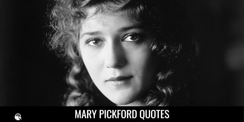 Mary Pickford Quotes