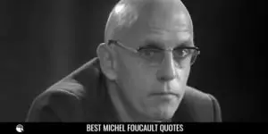 Michel Foucault Quotes