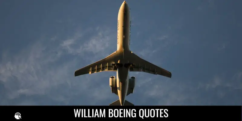 William Boeing Quotes