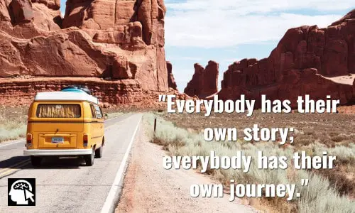 Everybody has their own story; everybody has their own journey. Thalia.