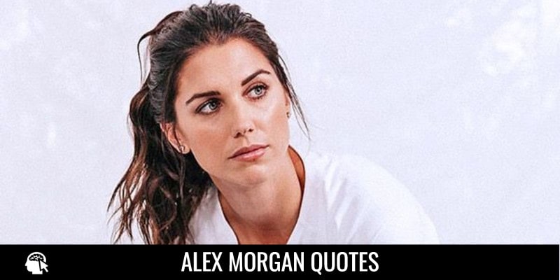 Alex Morgan Quotes