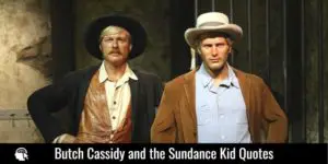 Butch Cassidy and the Sundance Kid Quotes