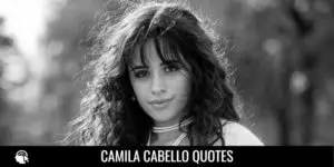 Camila Cabello Quotes