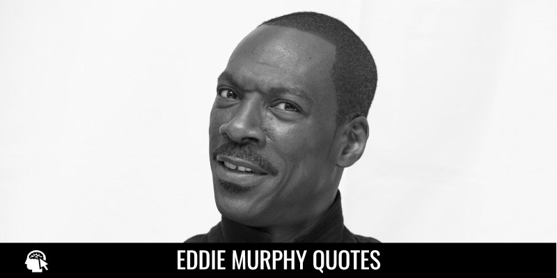 Eddie Murphy Quotes