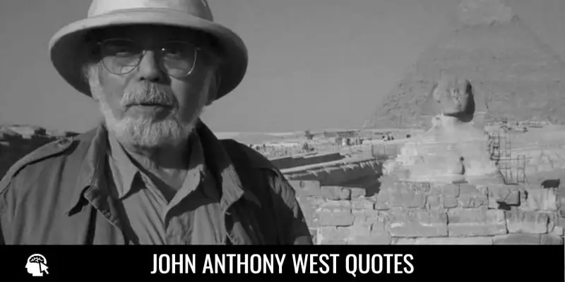 John Anthony West Quotes