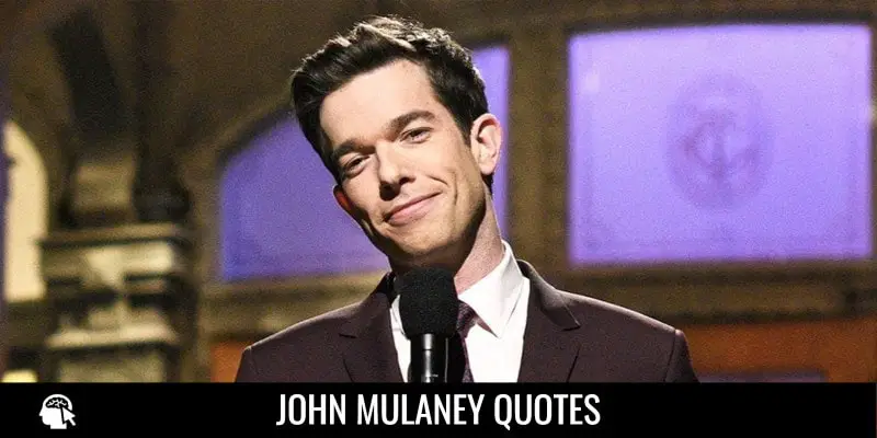 John Mulaney Quotes