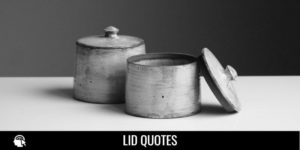 Lid Quotes