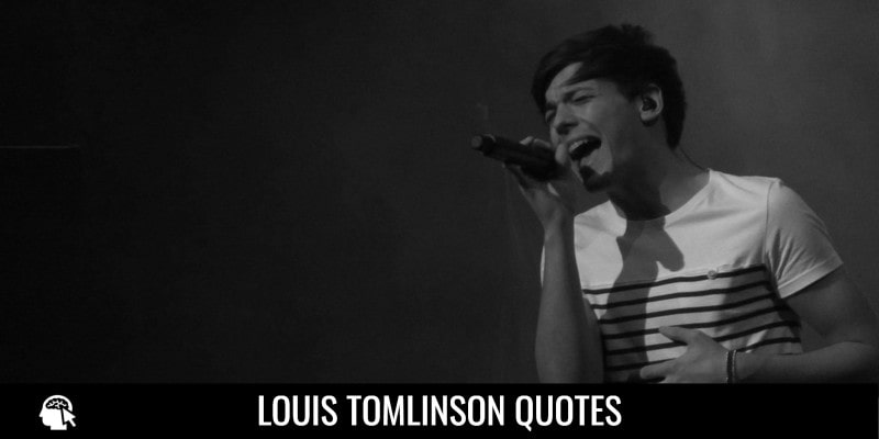 Louis Tomlinson Quotes