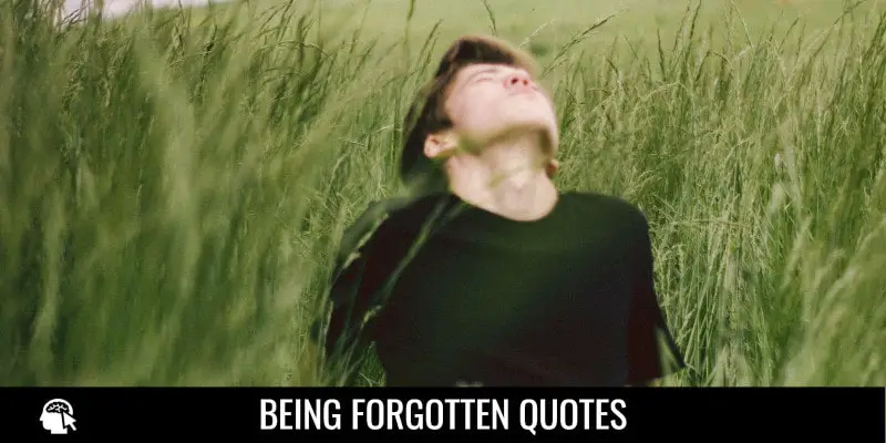 Quotes About Being Forgotten
