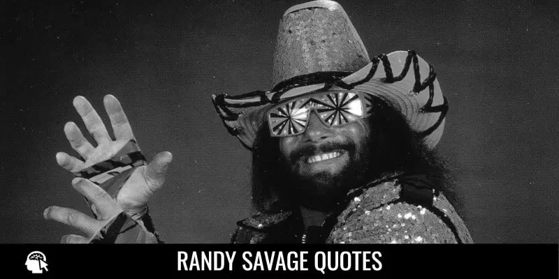Randy Savage Quotes
