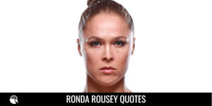 Ronda Rousey Quotes