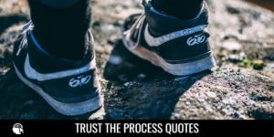 Trust the Process Quotes