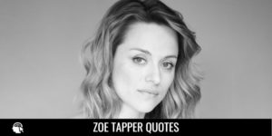 Zoe Tapper Quotes