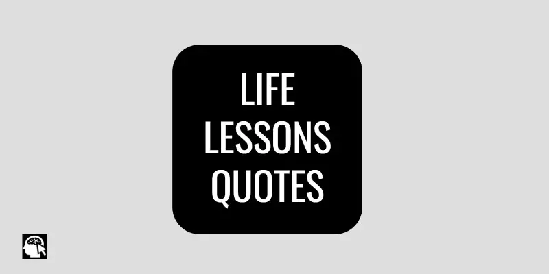 Life Lessons Quotes