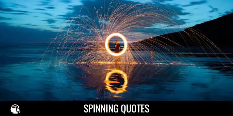 Spinning Quotes