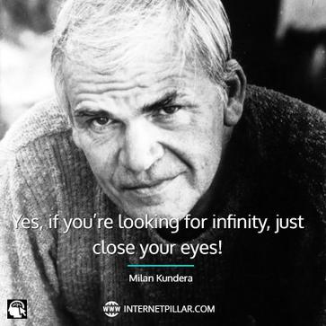 Milan Kundera quote: We pass through the present with our eyes blindfolded.  We