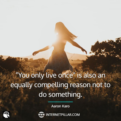 best-you-only-live-once-quotes