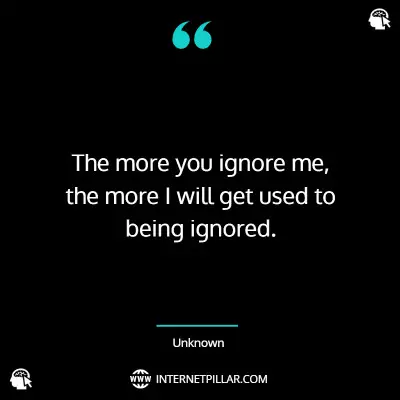 top-being-ignored-quotes