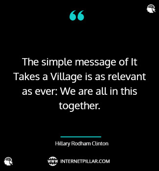 Best 'It Takes a Village' Quotes by Hillary Rodham Clinton