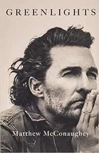 Greenlights Quotes by Matthew McConaughey