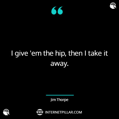 Jim Thorpe Quotes
