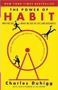 The Power of Habit - Why We Do What We Do in Life and Business by Charles Duhigg
