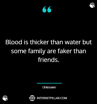 best-blood-is-not-thicker-than-water-quotes
