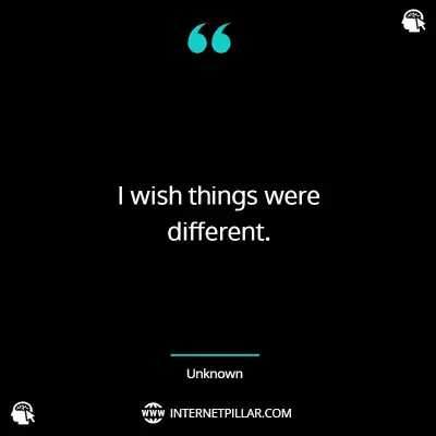 best-wish-things-were-different-quotes