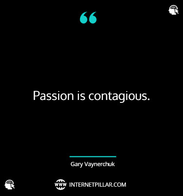 great-passion-quotes