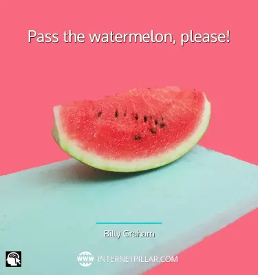 powerful-watermelon-quotes